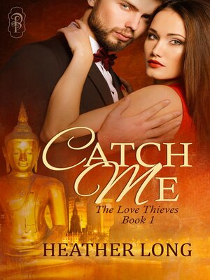 cover image of Catch Me (Love Thieves #1)